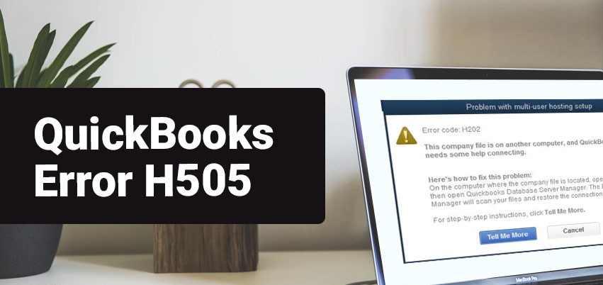 How to Fix QuickBooks Error Code H505? [Simple Steps]