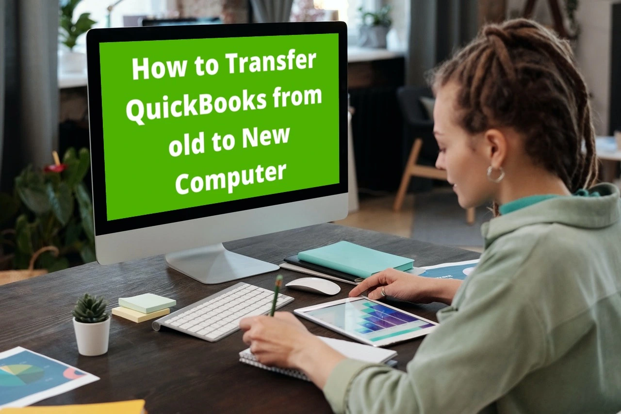 Transfer Quickbooks to a New Computer [Guide]