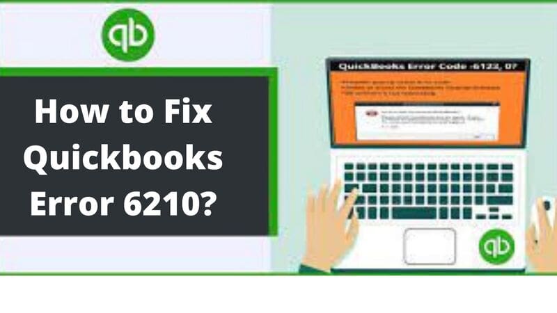 [Resolved] How to Fix Quickbooks Error 6210?