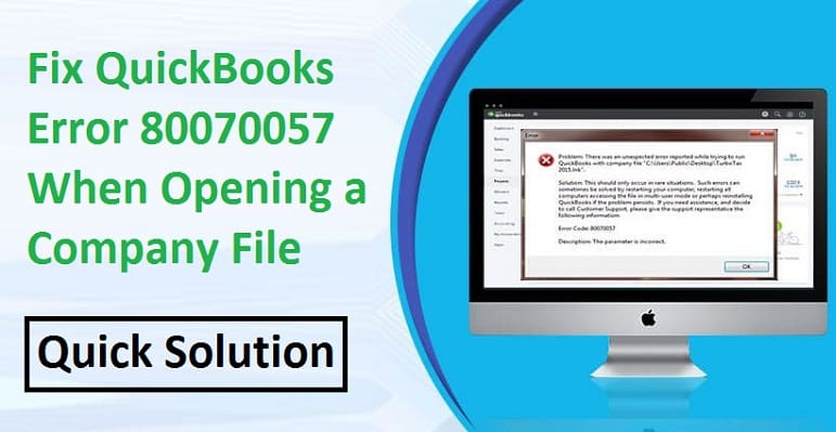 Quickbooks Error 80070057 (Run-time Error) – How to Fix