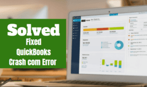 Quickbooks crash Com Error
