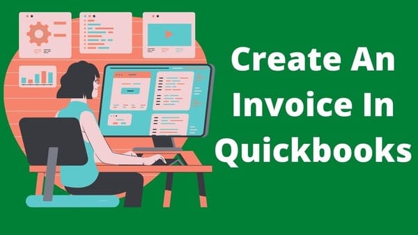 A Guide on How to Create an Invoice in QuickBooks
