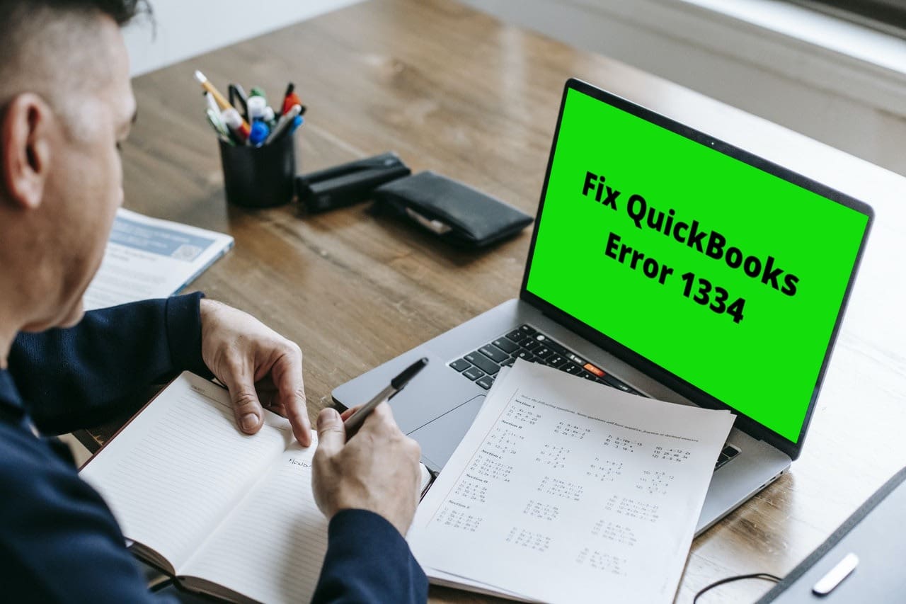 Resolve QuickBooks Error 1334 – Simple Methods Explained