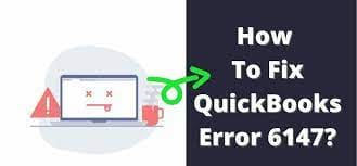 How to fix Quickbooks error 6147? -Resolved