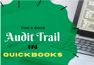 Quickbooks audit trail removal