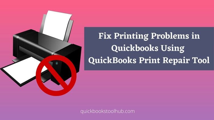 How to Fix Printing Problems in Quickbooks- Simple Methods