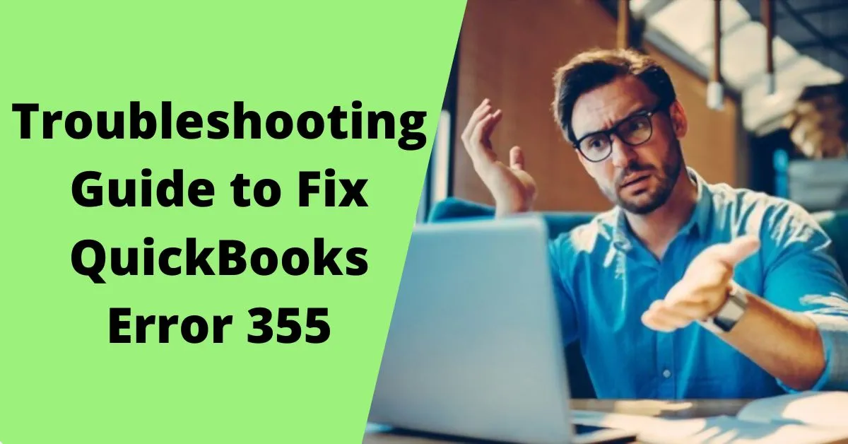 Troubleshoot QuickBooks Error 355 With Proven Solutions – Quick Guide