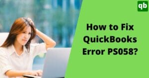 QuickBooks Error PS058