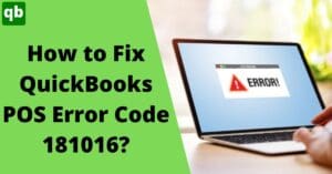 QuickBooks POS Error Code 181016