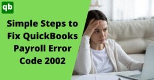 Quickbooks Payroll Error Code 2002