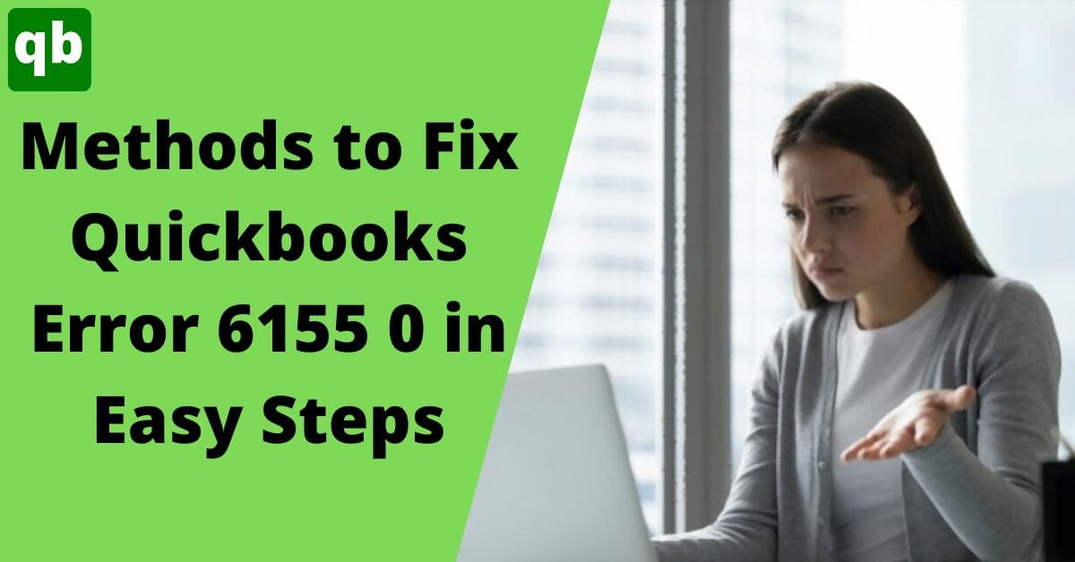 5 Methods To Fix QuickBooks Error 6155 in 5 Simple Steps