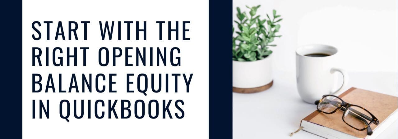 Top Notch Guide To Opening Balance Equity In QuickBooks