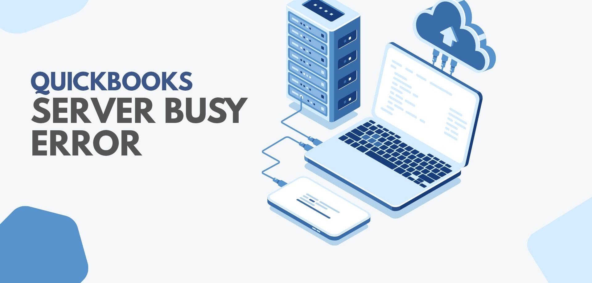 Resolve QuickBooks Server Busy Error With 8 Best Solutions