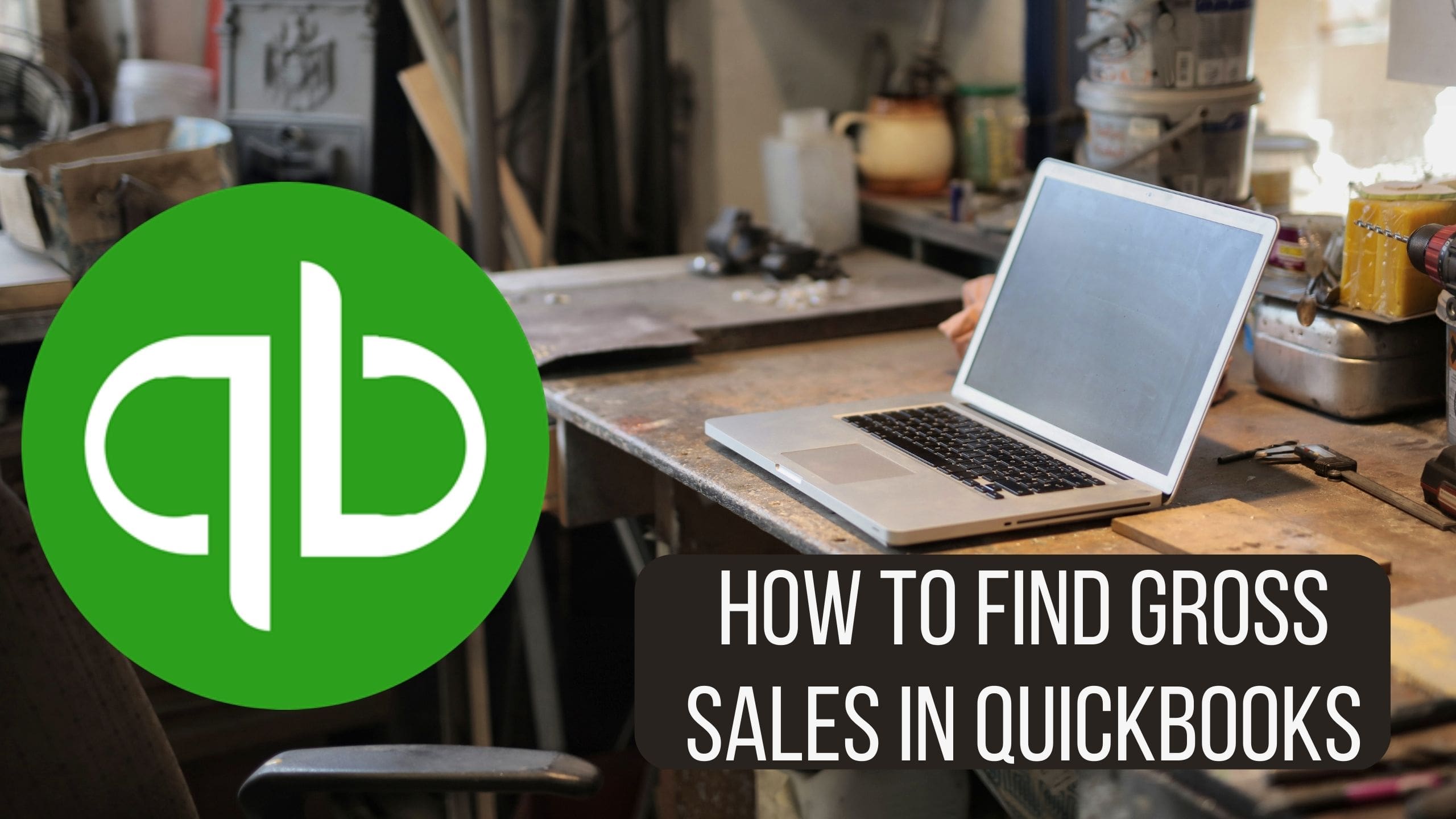 How to Find Gross Sales in QuickBooks: Summed Up in 3 Simple Steps