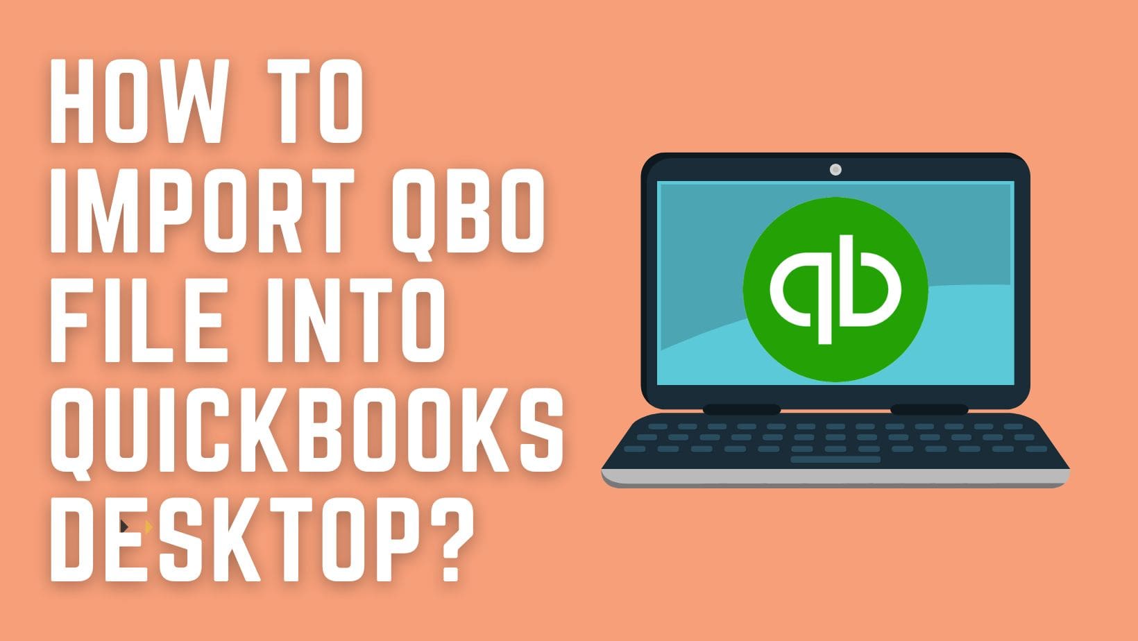 How to Import QBO File into QuickBooks Desktop?