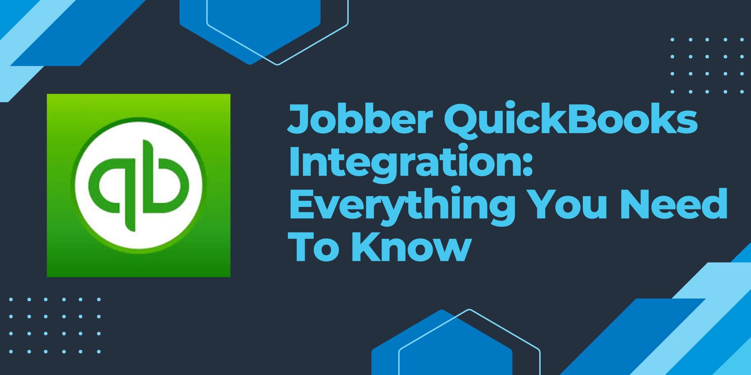 Jobber QuickBooks Integration: Everything You Need To Know
