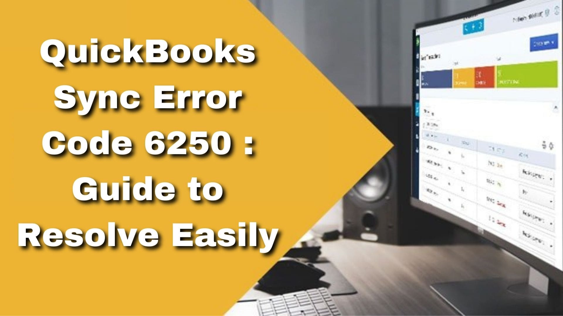 Easy Guide To Resolve Quickbooks Sync Error Code 6250